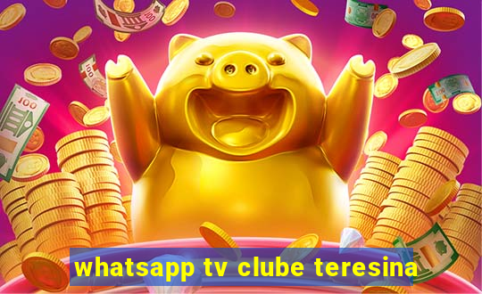 whatsapp tv clube teresina